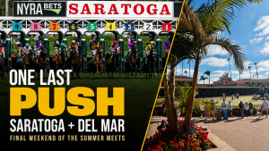One Last Push at Saratoga and Del Mar